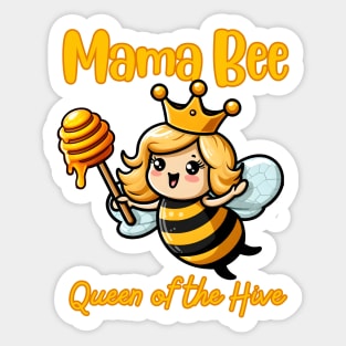 Mama Bee - Queen of the Hive Sticker